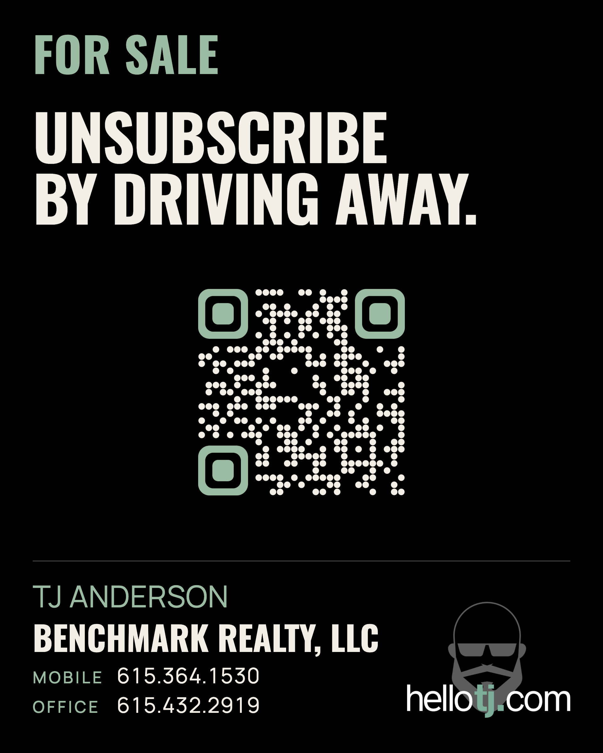 helloTJ yard sign — FOR SALE: Unsubscribe by driving away.